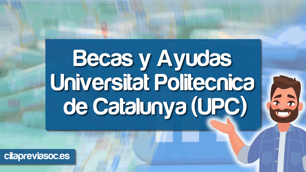 Becas y Ayudas Universitat Politecnica de Catalunya (UPC)
